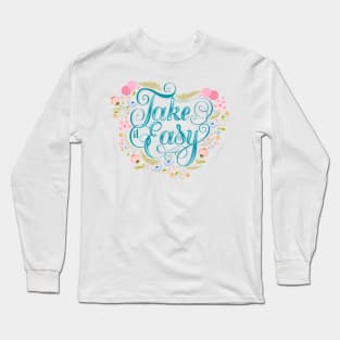 Take it easy Long Sleeve T-Shirt